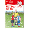AH Mein Deutschheft Fußball 2.-4. Klasse