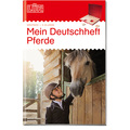 AH Mein Deutschheft Pferde 2.-4. Klasse