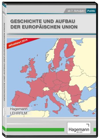 Geschichte und Aufbau der Europäischen Union