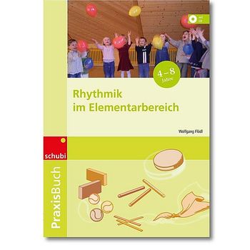 Praxisbuch Rhythmik im Elementarbereich
