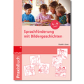 Praxisbuch: Sprachföderung mit Bildergeschichten